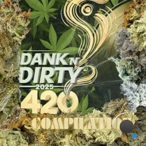 Dank 'N' Dirty Dubz 4/20 Compilation (2025) (2025)