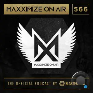 Blasterjaxx - Maxximize On Air 566 (2025-04-21)