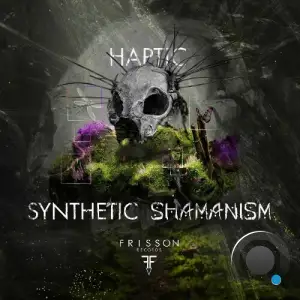 Haptic - Synthetic Shamanism (2025)