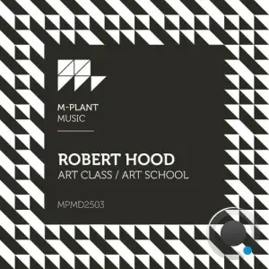 Robert Hood - Art Class / Art School (2025)