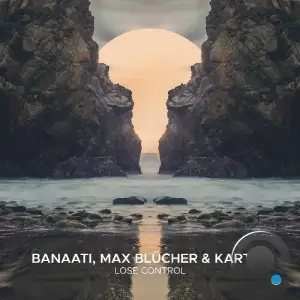 Banaati, Max Blücher & Kartini - Lose Control (2025)