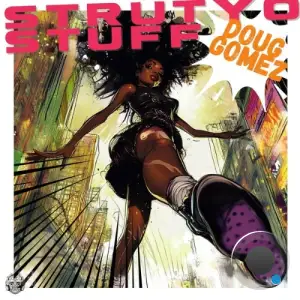 Doug Gomez - Strut Yo Stuff (2025)