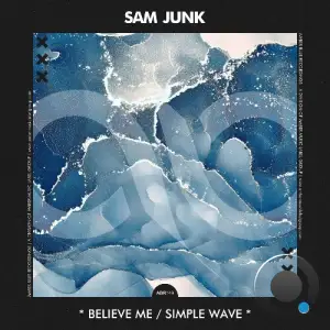 Sam Junk - Believe Me / Simple Wave (2025)