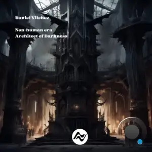 Daniel Vilchez - Architect of Darkness (2025)