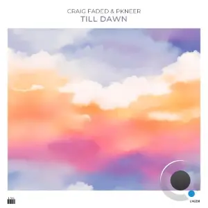 Craig Faded & PKNeer - Till Dawn (2025)