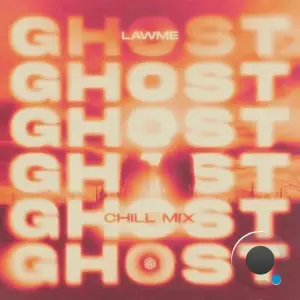 Lawme - Ghost (Chill Mix) (2025)