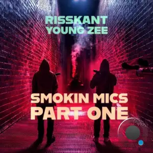 Risskant X Young Zee - Smokin Mics, Pt. One (2025)