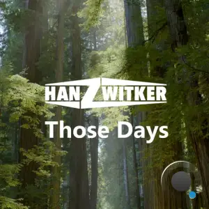Hanz Witker - Those Days (2025)