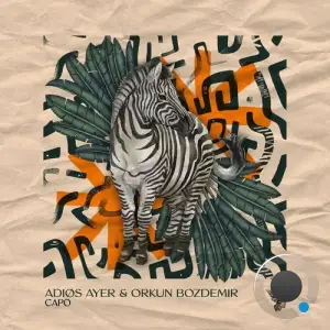 Adios Ayer & Orkun Bozdemir - Capo (2025)