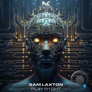 Sam Laxton - Pl4y R1ght (2025)