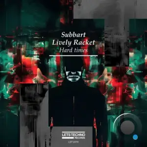 Subbart & Lively Racket - Hard Times (2025)