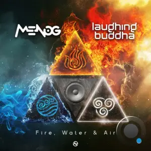 Menog & Laughing Buddha - Fire, Water & Air (2025)