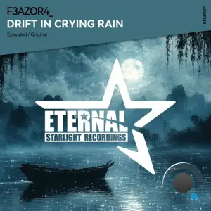 F3azor4  - Drift In Crying Rain (2025)