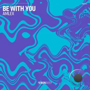 Amlex - Be With You (2025)