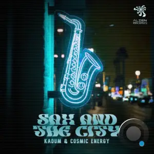 Cosmic Energy & Kadum - Sax And The City (2025)