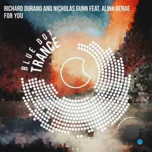 Richard Durand & Nicholas Gunn ft. Alina Renae - For You (2025)