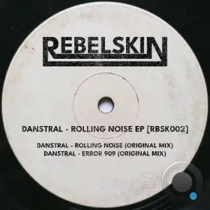 Danstral - Rolling Noise (2025)