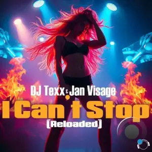 DJ Texx & Jan Visage - I Can't Stop (Reloaded) (2025)