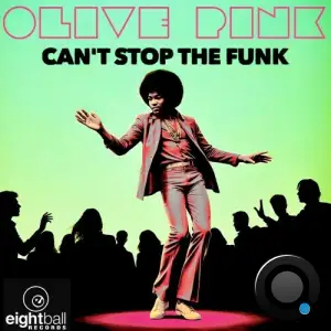 Olive Pink - Can't Stop The Funk (2025)
