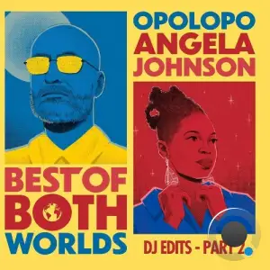 Opolopo & Angela Johnson - Best Of Both Worlds (DJ Edits - Part 2) (2025)
