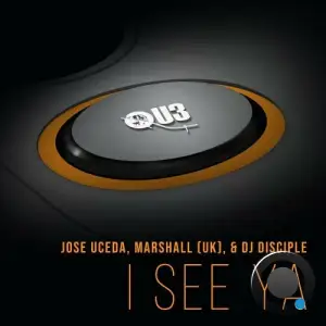 Jose Uceda and Marshall (UK) and DJ Disciple - I See Ya (2025)