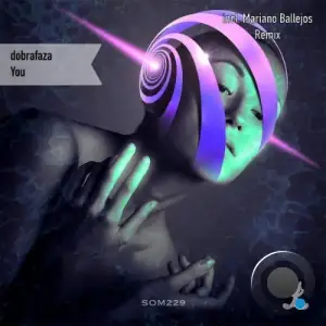 Dobrafaza & Mariano Ballejos - You (2025)