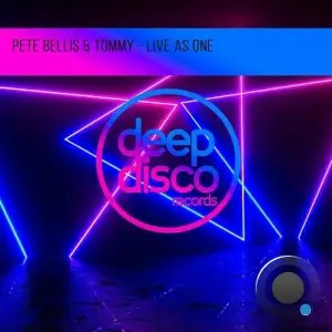 Pete Bellis and Tommy - Live As One (2025)