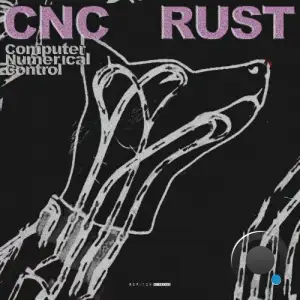 Computer Numerical Control - Rust LP (2025)