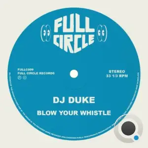 DJ Duke - Blow Your Whistle (2025)