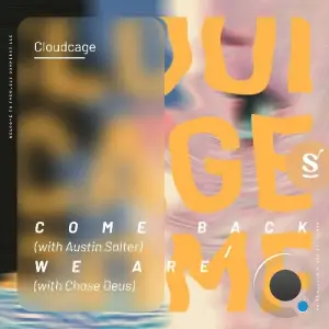 Cloudcage & Chase Deus - Come Back / We Are (2025)
