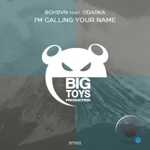 Bohdvn ft. Odarka - I'm Calling Your Name (2025)