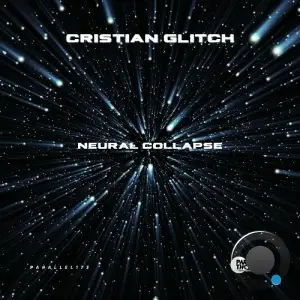 Cristian Glitch - Neural Collapse (2025)