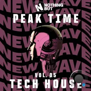 Nothing But... Peak Time Tech House, Vol. 05 (2025)