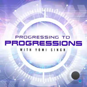 Yomi Singh - Progressing To Progression 108 (2025-05-16)
