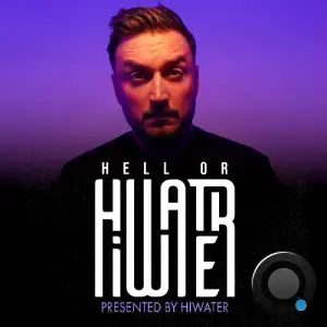 Hiwater - Hell Or Hiwater 013 (2025-05-16)