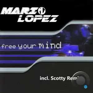 Mario Lopez - Free Your Mind (Rework) (2025)