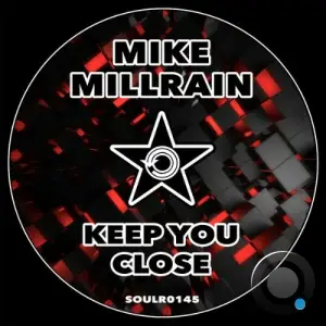 Mike Millrain - Keep You Close (2025)