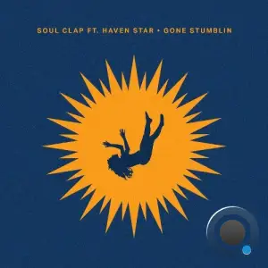 Soul Clap ft. Haven Star - Gone Stumblin (2025)