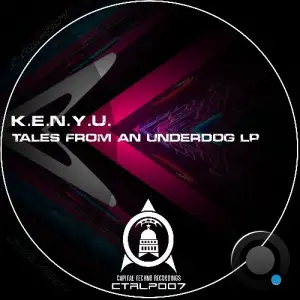 K.E.N.Y.U. - Tales From An Underdog LP (2025)