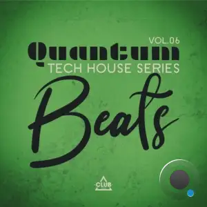 Quantum Beats: Tech House Series, Vol.06 (2025)