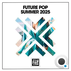 Future Pop Summer 2025 (2025)