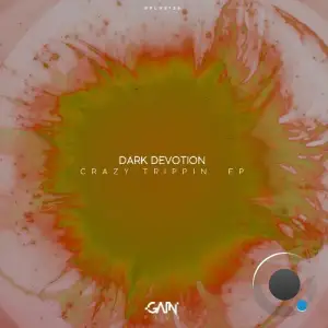Dark Devotion - Crazy Trippin' (2025)