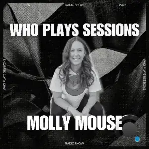 Molly Mouse - Wh0 Plays Sessions 178 (2025-05-27)