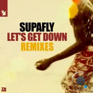 Supafly - Let's Get Down (Remixes) (2025)