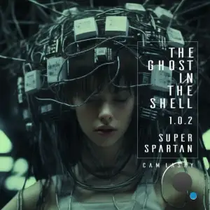 Cam Lasky - THE GHOST IN THE SHELL 1.0.2 SUPER SPARTAN (2025)